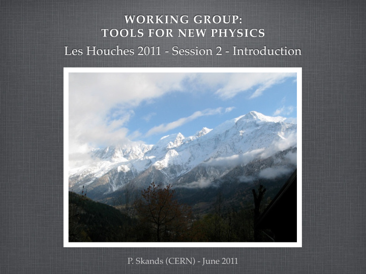 les houches 2011 session 2 introduction