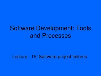 Software Development: Tools  and Processes  Lecture - 15: Software project failures  Software