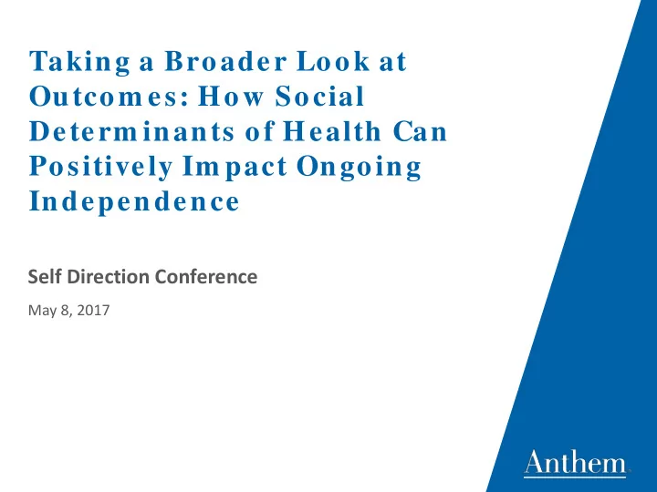 taking a broader look at outcom es how social determ