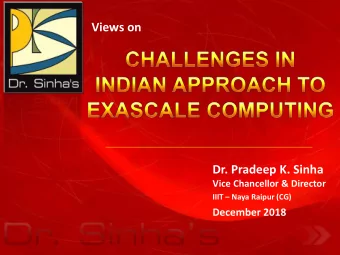 Views on  Dr. Pradeep K. Sinha  Vice Chancellor &amp; Director IIIT  Naya Raipur (CG)  December