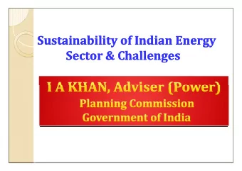 Sustainability of Indian Energy  Sustainability of Indian Energy  Sector &amp; Challenges  Sector