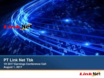 PT Link Net Tbk  1H 2017 Earnings Conference Call  August 1, 2017  1H 2017 Key Highlights