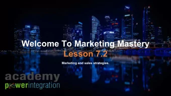 Welcome To Marketing Mastery  Lesson 7.2  SUBTITLE  Marketing and sales strategies.  marketing
