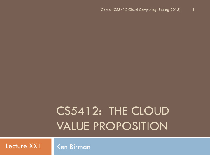 cs5412 the cloud value proposition