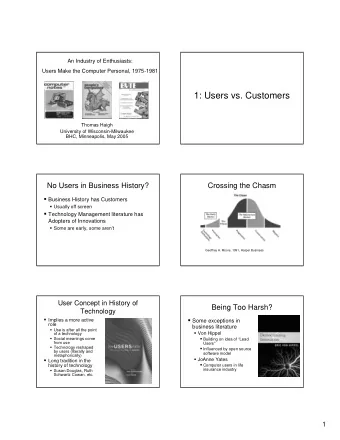 1: Users vs. Customers  Thomas Haigh  University of Wisconsin-Milwaukee  BHC, Minneapolis, May 2005