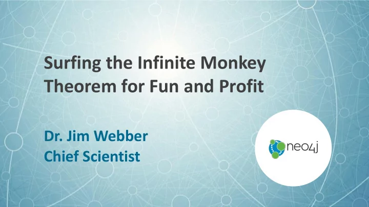 surfing the infinite monkey theorem for fun and profit