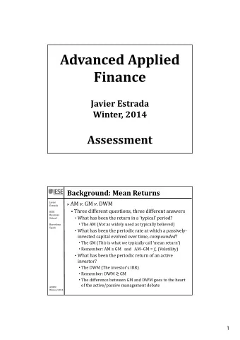 Advanced Applied  Finance Javier Estrada Winter, 2014  Assessment Background: Mean Returns  AM v