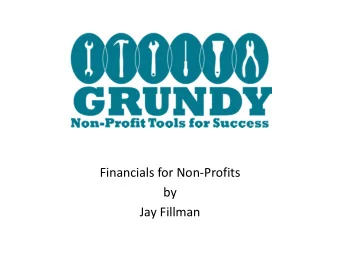 Financials for Non-Profits  by  Jay Fillman  What are the four  financial statements typically