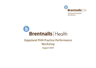 Gippsland PHN Practice Performance  Workshop  August 2019  Workshop Summary  FOUNDATIONAL Workshops