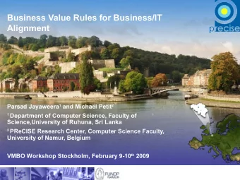 Business Value Rules for Business/IT  Alignment Parsad Jayaweera 1 and Michal Petit 2 1