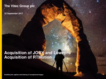 Acquisition of RTMotion  Enabling the capture and sharing of exceptional images  The Vitec Group