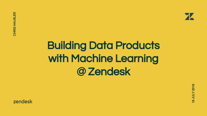 building data products with machine learning zendesk