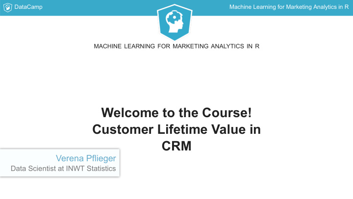 welcome to the course customer lifetime value in crm