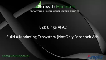 B2B Bin  inge APAC  Buil  ild a Mark  rketing Ecosystem (N  (Not Only Facebook Ads)