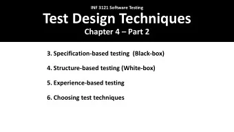 Test Design Techniques Chapter 4  Part 2  3. Specification-based testing  (Black-box)  4.
