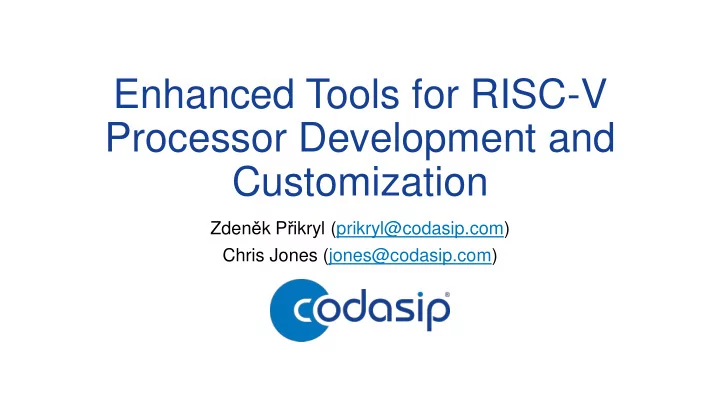 enhanced tools for risc v processor development and