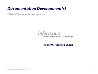 infotexture  Information Architecture &amp; Content Strategy  Roger W. Fienhold Sheen  DITA-OT Day