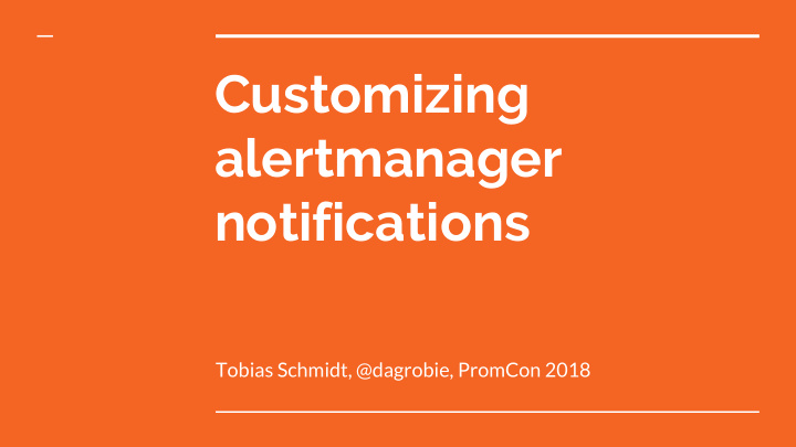 customizing alertmanager notifications