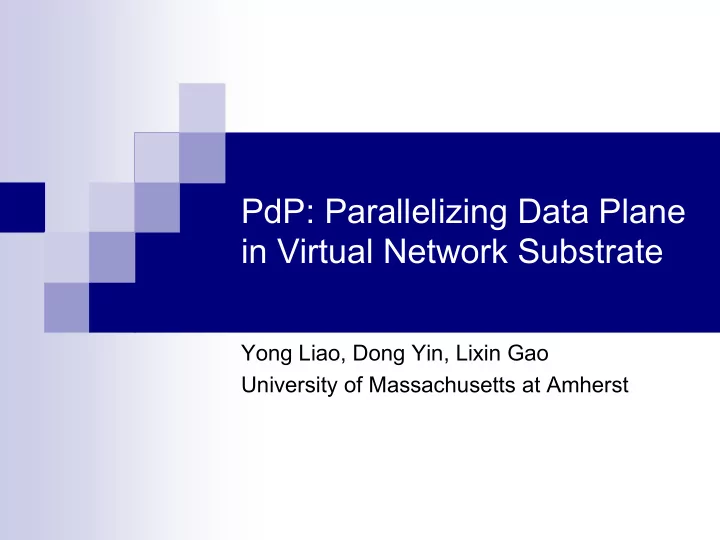 pdp parallelizing data plane in virtual network substrate