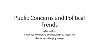 Trends  John Curtice  Strathclyde University and NatCen Social Research  The UK in a Changing