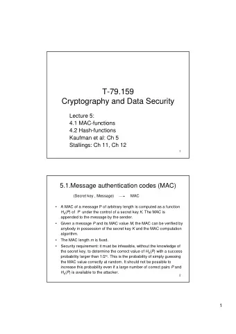 T-79.159  Cryptography and Data Security  Lecture 5:  4.1 MAC-functions  4.2 Hash-functions
