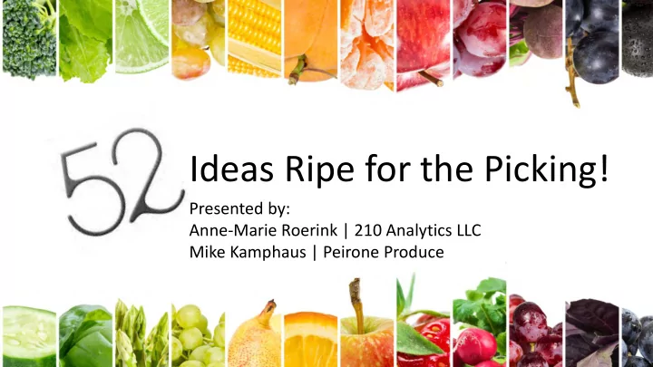 ideas ripe for the picking