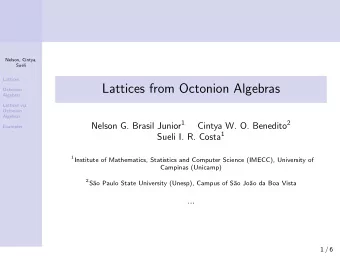 Lattices from Octonion Algebras  Octonion  Algebras  Lattices via  Octonion  Algebras Nelson G.