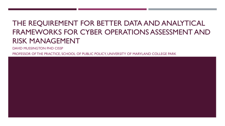 the requirement for better data and analytical frameworks