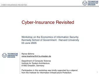 Cyber-Insurance Revisited  Workshop on the Economics of Information Security  Kennedy School of