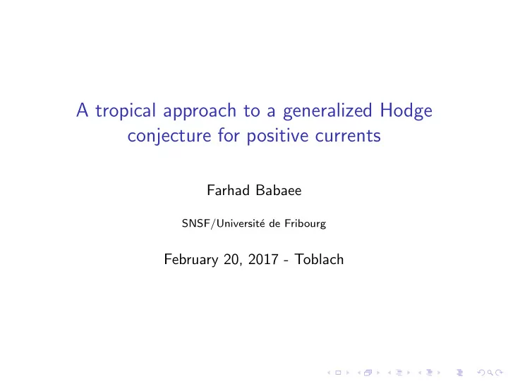 a tropical approach to a generalized hodge conjecture for