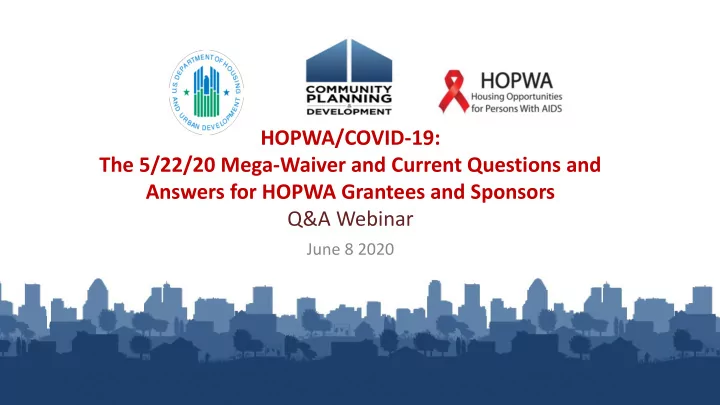 hopwa covid 19 the 5 22 20 mega waiver and current