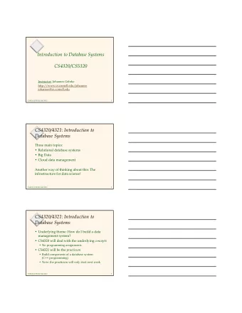 Introduction to Database Systems  CS4320/CS5320  Instructor: Johannes Gehrke