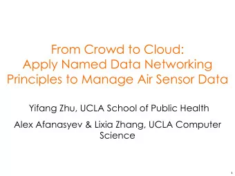 From Crowd to Cloud:  Apply Named Data Networking  Principles to Manage Air Sensor Data  Yifang