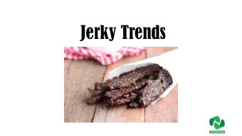 Jerky Trends  Whats Driving the Demand for Jerky?  Interest in High  Quick and  Novel Flavors