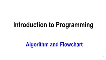 Introduction to Programming  Algorithm and Flowchart  1  What is in a Computer?    Computer: