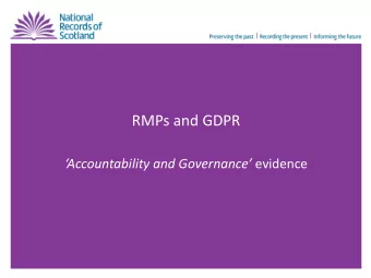 Accountability and Governance evidence  To what extent can an agreed RMP act as  evidence