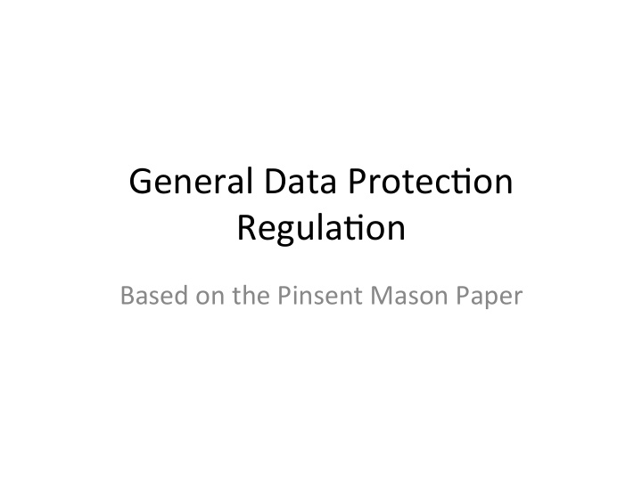general data protec on regula on