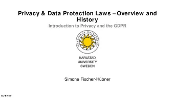 Privacy &amp; Data Protection Laws  Overview and  History  Introduction to Privacy and the GDPR