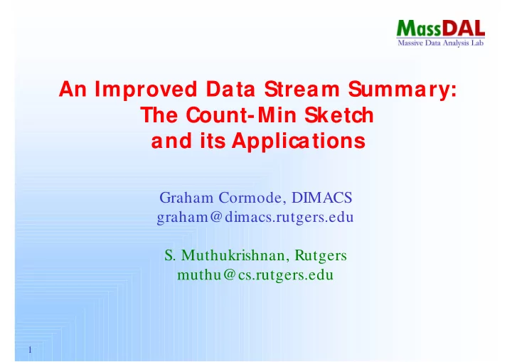 an improved data stream summary the count min sketch and