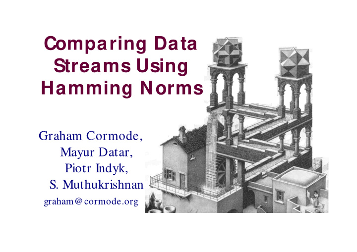 comparing data streams using hamming norms