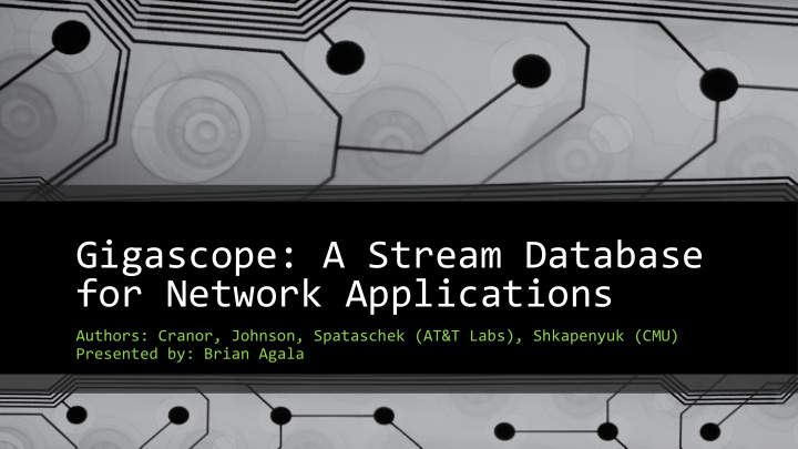 gigascope a stream database for network applications