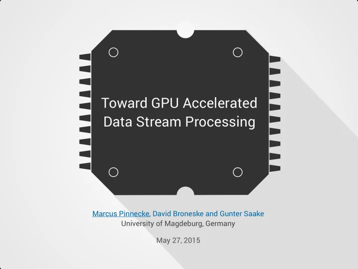toward gpu accelerated data stream processing