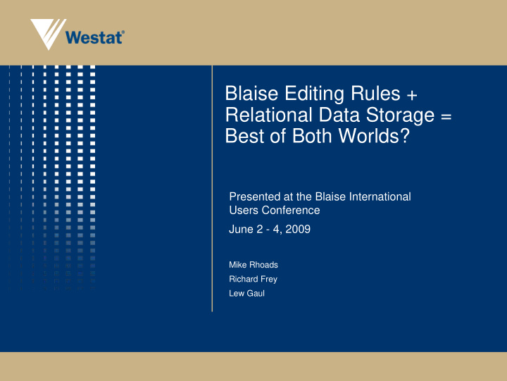 blaise editing rules relational data storage best of both
