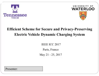 Efficient Scheme for Secure and Privacy-Preserving  Electric Vehicle Dynamic Charging System  IEEE