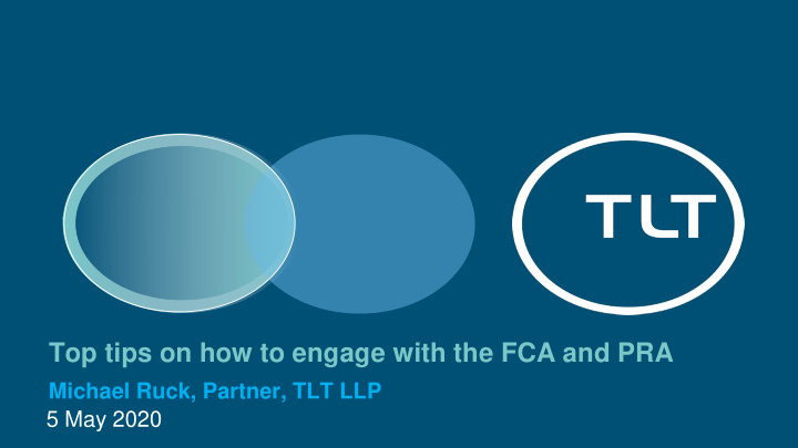 top tips on how to engage with the fca and pra