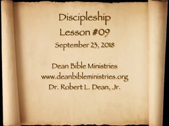 Discipleship Lesson #09 September 23, 2018 Dean Bible Ministries www.deanbibleministries.org  Dr.