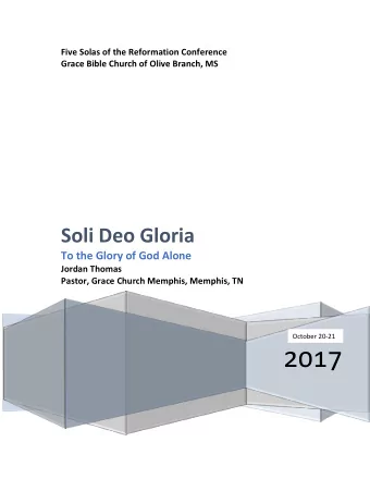2017  SOLI DEO GLORIA  John 12:27-33  Outline by Jordan Thomas  INTRODUCTION The Latin phrase,