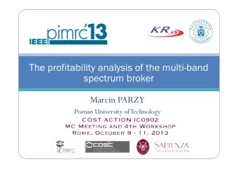 The profitability analysis of the multi-band  spectrum broker Marcin PARZY  Poznan University of