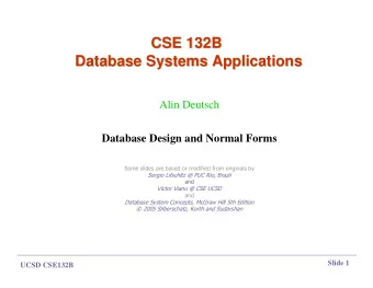 CSE 132B  CSE 132B  Database Systems Applications  Database Systems Applications  Alin Deutsch
