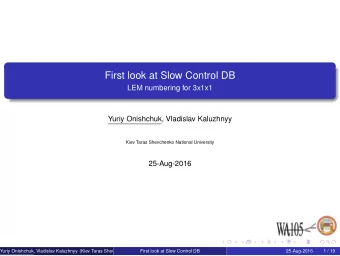 First look at Slow Control DB  LEM numbering for 3x1x1  Yuriy Onishchuk, Vladislav Kaluzhnyy  Kiev
